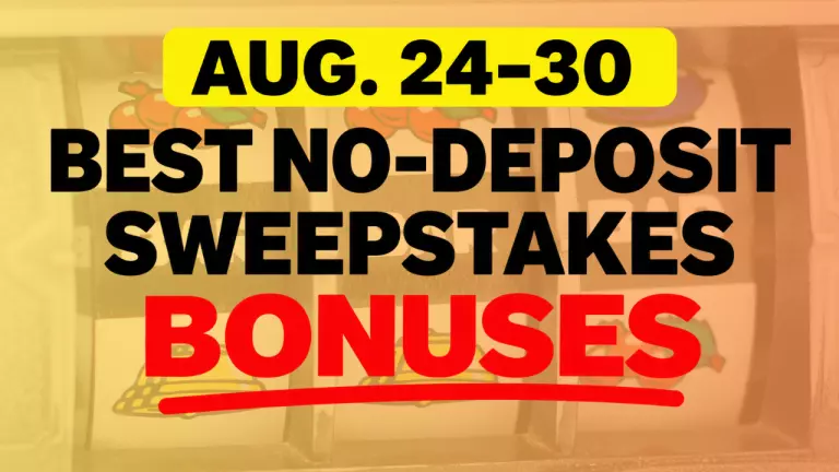 Best No-Deposit Sweepstakes Bonuses for August 2026